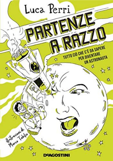 Immagine di PARTENZE A RAZZO. TUTTO CIO` CHE C`E` DA SAPERE PRIMA DI DIVENTARE UN ASTRONAUTA