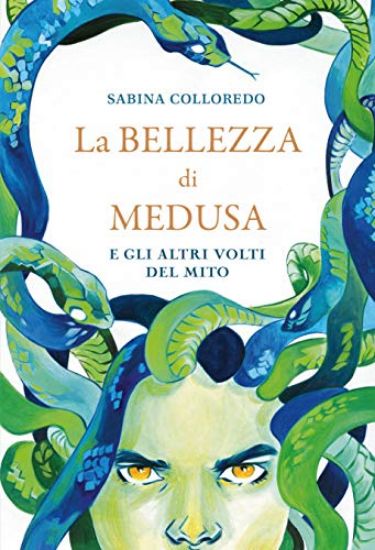 Immagine di BELLEZZA DI MEDUSA E GLI ALTRI VOLTI DEL MITO (LA)