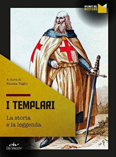 Immagine di TEMPLARI. LA STORIA E LA LEGGENDA (I)