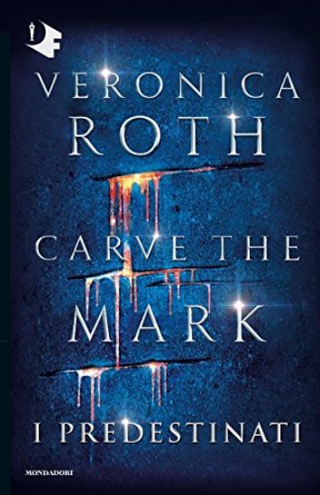 Immagine di PREDESTINATI. CARVE THE MARK (I)