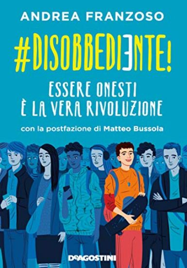 Immagine di #DISOBBEDIENTE! ESSERE ONESTI E` LA VERA RIVOLUZIONE