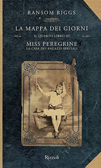 Immagine di MAPPA DEI GIORNI. IL QUARTO LIBRO DI MISS PEREGRINE. LA CASA DEI RAGAZZI SPECIALI (LA)