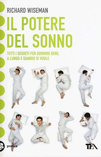 Immagine di POTERE DEL SONNO. DALLE NUOVE FRONTIERE DELLA SCIENZA TUTTI I SEGRETI PER DORMIRE MEGLIO E RIVOL...