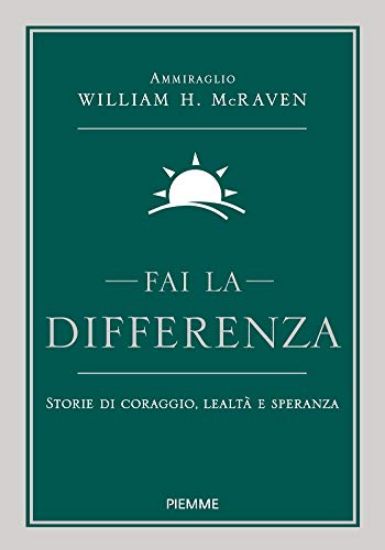 Immagine di FAI LA DIFFERENZA. STORIE DI CORAGGIO, LEALTA` E SPERANZA