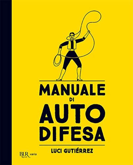 Immagine di MANUALE DI AUTODIFESA. EDIZ. ILLUSTRATA