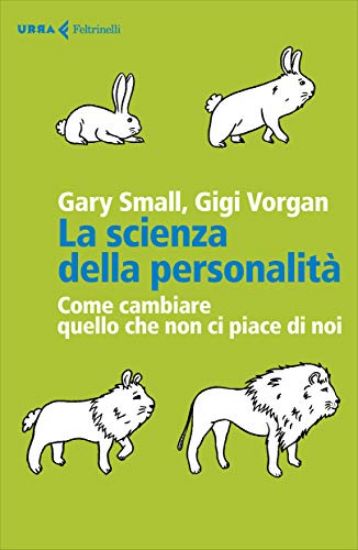 Immagine di SCIENZA DELLA PERSONALITA`. COME CAMBIARE QUELLO CHE NON CI PIACE DI NOI (LA)