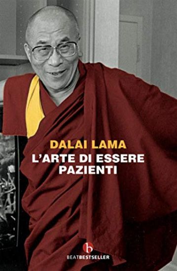 Immagine di ARTE DI ESSERE PAZIENTI. IL POTERE DELLA PAZIENZA IN UNA PROSPETTIVA BUDDHISTA (L`)