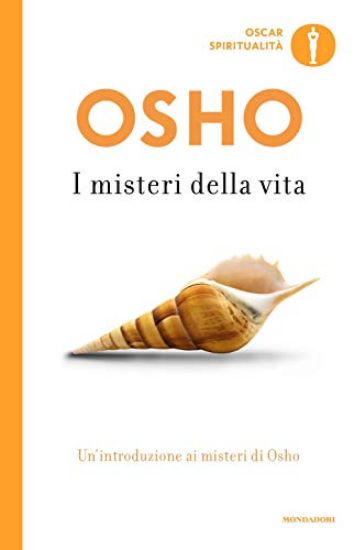 Immagine di MISTERI DELLA VITA. UN`INTRODUZIONE ALLA VISIONE DI OSHO (I)