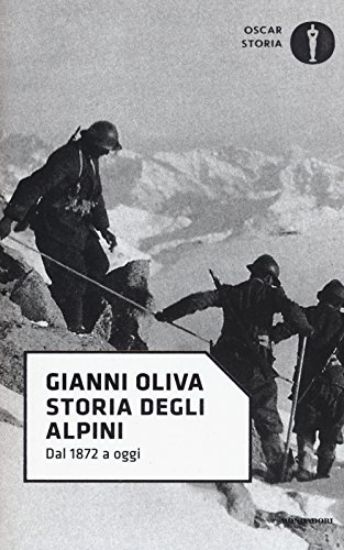 Immagine di STORIA DEGLI ALPINI. DAL 1872 A OGGI