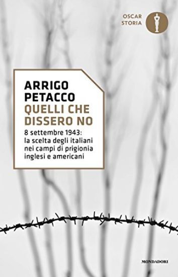 Immagine di QUELLI CHE DISSERO NO. 8 SETTEMBRE 1943: LA SCELTA DEGLI ITALIANI NEI CAMPI DI PRIGIONIA INGLESI...