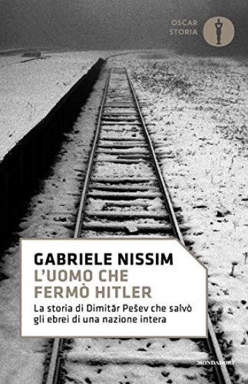 Immagine di UOMO CHE FERMO` HITLER. LA STORIA DI DIMITAR PESEV CHE SALVO` GLI EBREI DI UNA NAZIONE INTERA (L`)