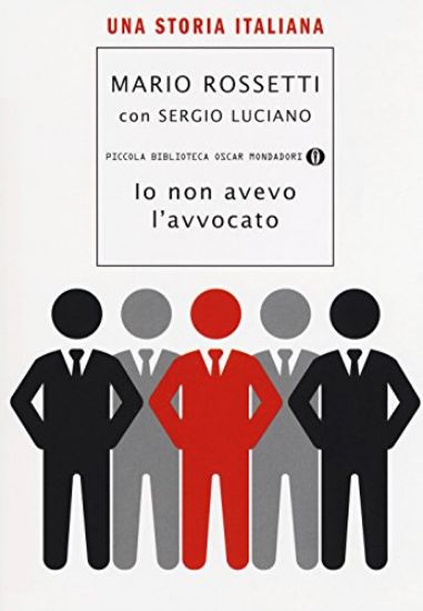 Immagine di IO NON AVEVO L`AVVOCATO. UNA STORIA ITALIANA