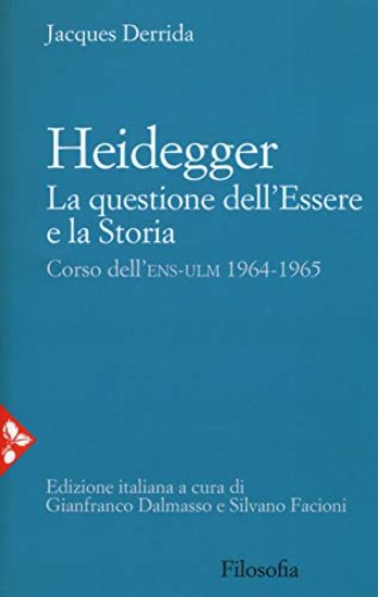 Immagine di HEIDEGGER. LA QUESTIONE DELL`ESSERE E LA STORIA. CORSO DELL`ENS-ULM 1964-1965