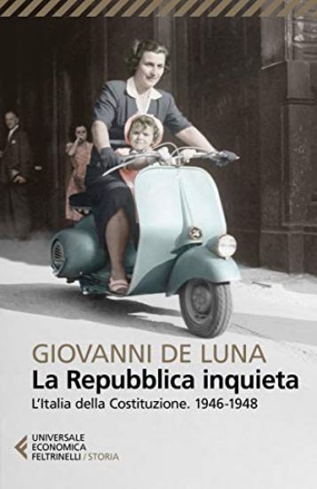 Immagine di REPUBBLICA INQUIETA. L`ITALIA DELLA COSTITUZIONE. 1946-1948 (LA)