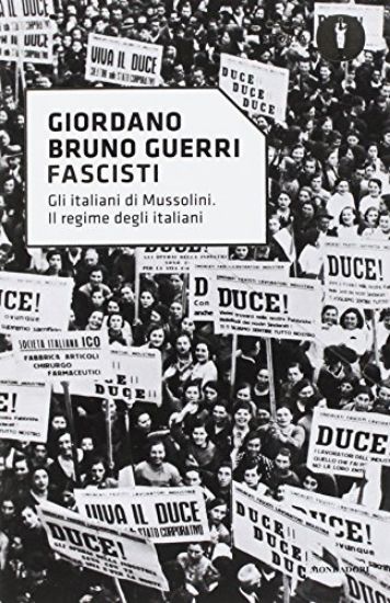 Immagine di FASCISTI. GLI ITALIANI DI MUSSOLINI. IL REGIME DEGLI ITALIANI