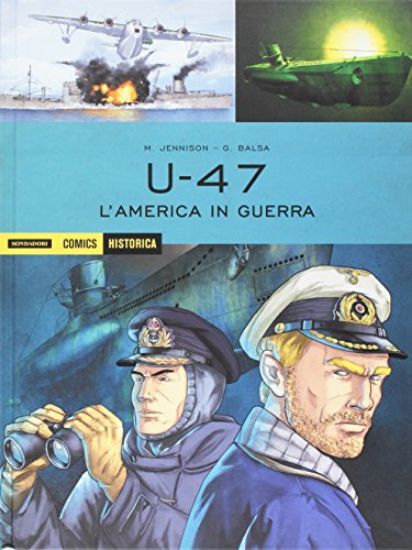 Immagine di U 47. L`AMERICA IN GUERRA