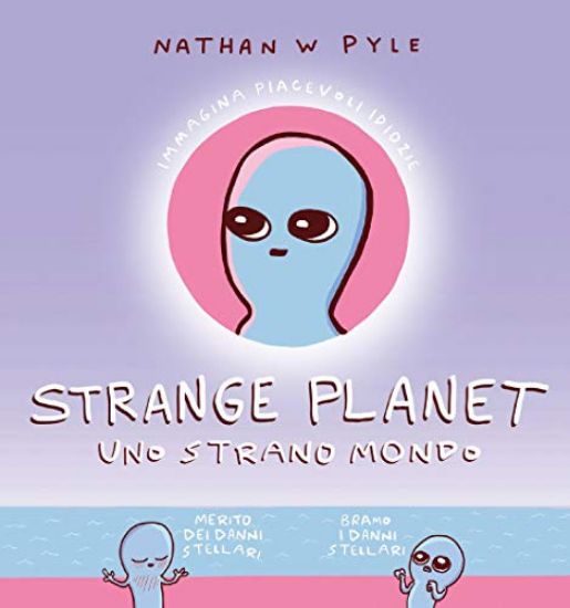 Immagine di STRANGE PLANET. UNO STRANO MONDO