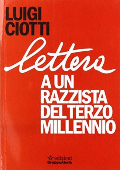 Immagine di LETTERA A UN RAZZISTA DEL TERZO MILLENNIO