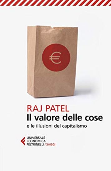 Immagine di VALORE DELLE COSE E LE ILLUSIONI DEL CAPITALISMO (IL)