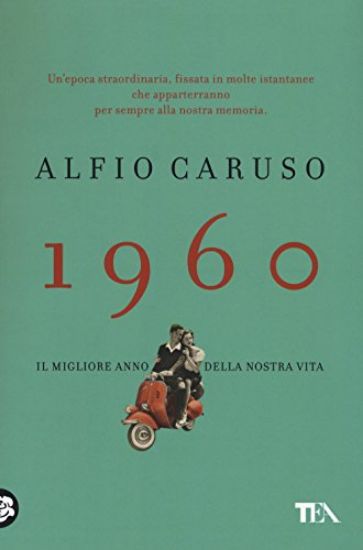 Immagine di 1960. IL MIGLIORE ANNO DELLA NOSTRA VITA