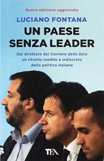 Immagine di PAESE SENZA LEADER. STORIE, PROTAGONISTI E RETROSCENA DI UNA CLASSE POLITICA IN CRISI (UN)