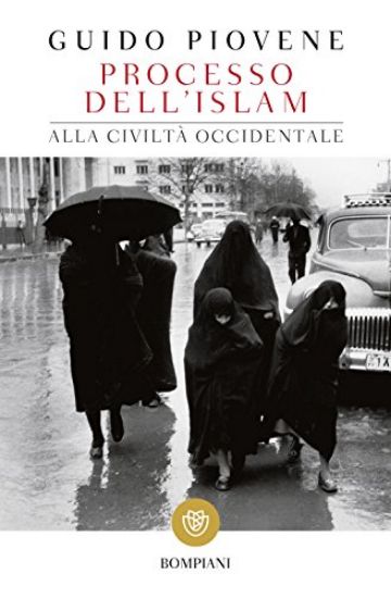 Immagine di PROCESSO DELL`ISLAM ALLA CIVILTA` OCCIDENTALE