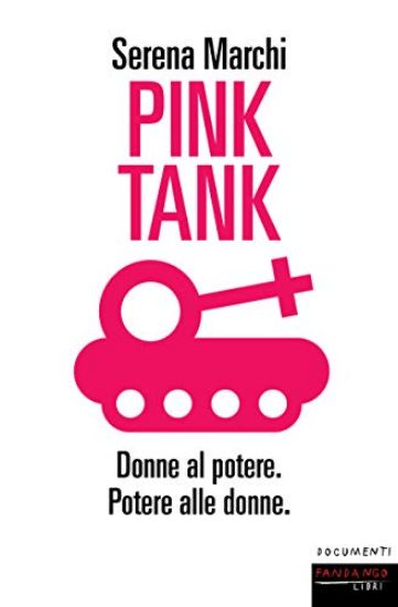 Immagine di PINK TANK. DONNE AL POTERE. POTERE ALLE DONNE