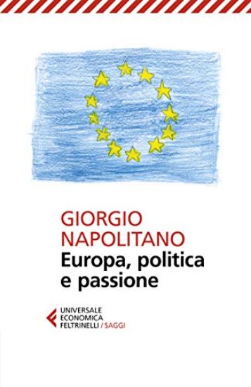 Immagine di EUROPA, POLITICA E PASSIONE