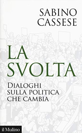 Immagine di SVOLTA. DIALOGHI SULLA POLITICA CHE CAMBIA (LA)