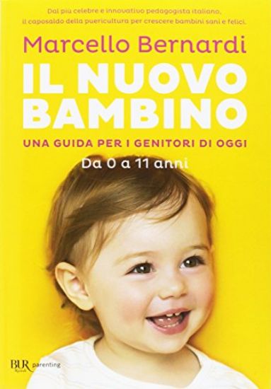 Immagine di NUOVO BAMBINO. UNA GUIDA PER I GENITORI DI OGGI. DA 0 A 11 ANNI (IL)