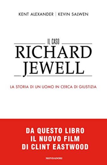 Immagine di CASO RICHARD JEWELL. LA STORIA DI UN UOMO IN CERCA DI GIUSTIZIA (IL)