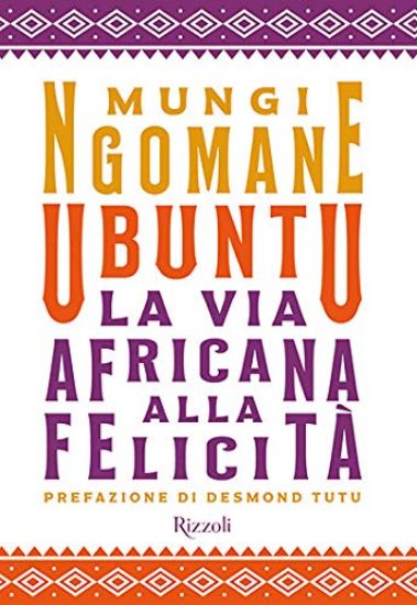 Immagine di UBUNTU  -  LA VIA AFRICANA ALLA FELICITA`