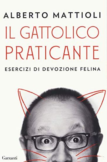 Immagine di GATTOLICO PRATICANTE. ESERCIZI DI DEVOZIONE FELINA (IL)