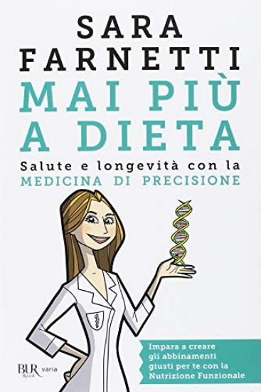 Immagine di MAI PIU` A DIETA. SALUTE E LONGEVITA` CON LA MEDICINA DI PRECISIONE