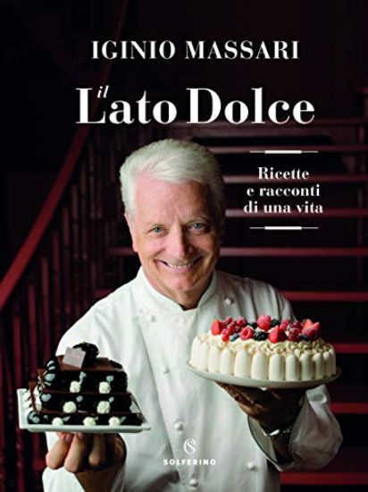 Immagine di LATO DOLCE. RICETTE E RACCONTI DI UNA VITA (IL)