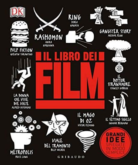 Immagine di LIBRO DEI FILM. GRANDI IDEE SPIEGATE IN MODO SEMPLICE (IL)