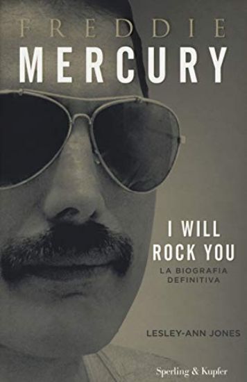 Immagine di FREDDIE MERCURY. I WILL ROCK YOU. LA BIOGRAFIA DEFINITIVA