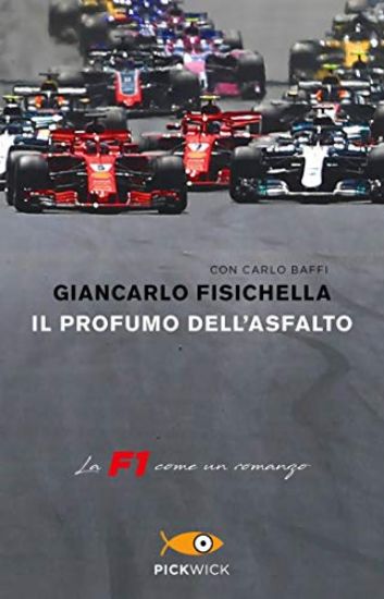 Immagine di PROFUMO DELL`ASFALTO. LA F1 COME UN ROMANZO (IL)