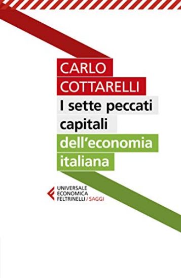 Immagine di SETTE PECCATI CAPITALI DELL`ECONOMIA ITALIANA (I)