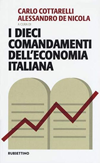 Immagine di DIECI COMANDAMENTI DELL`ECONOMIA ITALIANA (I)