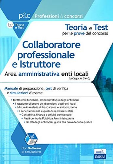 Immagine di COLLABORATORE PROFESSIONALE E ISTRUTTORE AREA. AREA AMMINISTRATIVA. MANUALE DI PREPARAZIONE, TES...