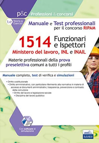 Immagine di CONCORSO RIPAM 1514 FUNZIONARI E ISPETTORI NEL MINISTERO DEL LAVORO, NELL`INL E NELL`INAIL. MANUALE