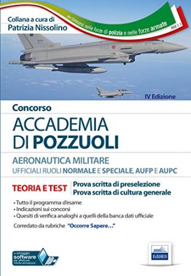 Immagine di CONCORSO ACCADEMIA AERONAUTICA DI POZZUOLI. TEORIA E TEST PER LA PROVA SCRITTA DI PRESELEZIONE. CON