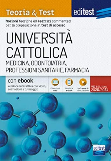 Immagine di EDITEST. UNIVERSITA` CATTOLICA. MEDICINA. TEORIA & TEST. CON E-BOOK. CON SOFTWARE DI SIMULAZIONE