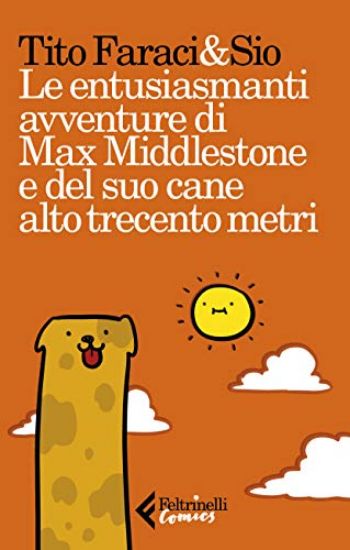 Immagine di ENTUSIASMANTI AVVENTURE DI MAX MIDDLESTONE E DEL SUO CANE ALTO TRECENTO METRI (LE)