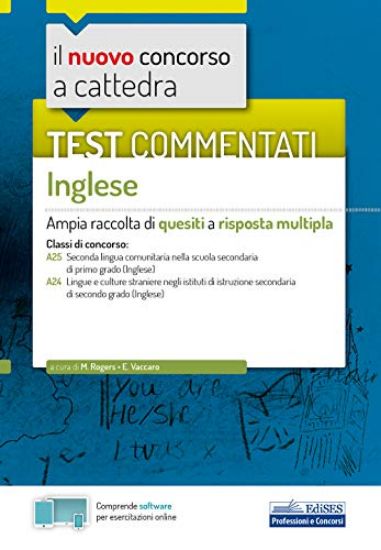 Immagine di NUOVO CONCORSO A CATTEDRA. TEST COMMENTATI INGLESE. AMPIA RACCOLTA DI QUESITI A RISPOSTA MULTIPL...