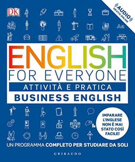 Immagine di ENGLISH FOR EVERYONE. BUSINESS ENGLISH. ATTIVITA` E PRATICA. UN PROGRAMMA COMPLETO PER STUDIARE ...