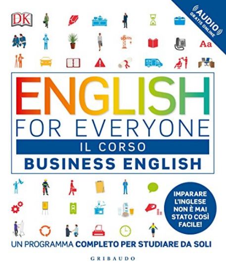 Immagine di ENGLISH FOR EVERYONE. BUSINESS ENGLISH. IL CORSO. UN PROGRAMMA COMPLETO PER STUDIARE DA SOLI. CO...