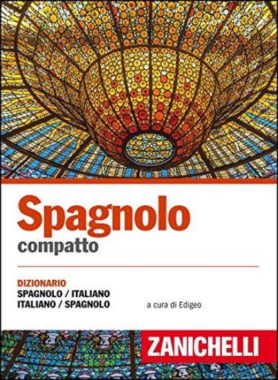 Immagine di SPAGNOLO COMPATTO. DIZIONARIO SPAGNOLO-ITALIANO, ITALIANO-SPAGNOLO