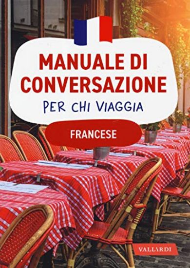 Immagine di FRANCESE. MANUALE DI CONVERSAZIONE PER CHI VIAGGIA